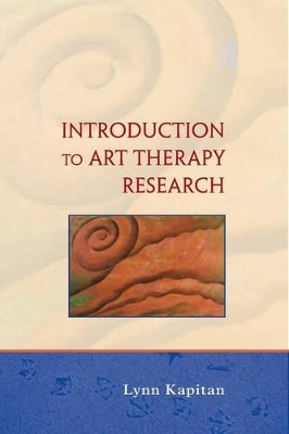 Introduction to Art Therapy Research by Lynn Kapitan