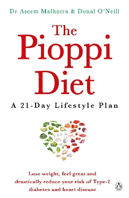 The The Pioppi Diet: The 21-Day Anti-Diabetes Lifestyle Plan as followed by Tom Watson, author of Downsizing by Dr Aseem Malhotra