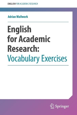 English for Academic Research: Vocabulary Exercises by Adrian Wallwork