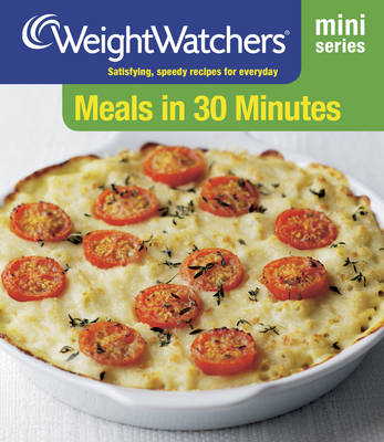 Weight Watchers Mini Series: Meals in 30 Minutes book