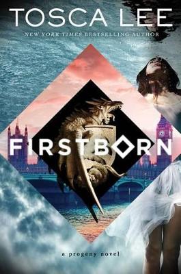 Firstborn: A Progeny Novel by Tosca Lee