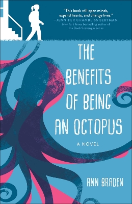 The Benefits of Being an Octopus: A Novel book