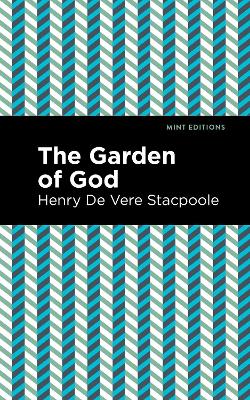 The Garden of God by Henry De Vere Stacpoole