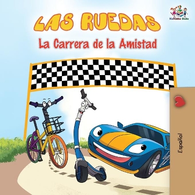 Las Ruedas - La Carrera de la Amistad: The Wheels - The Friendship Race - Spanish Edition book