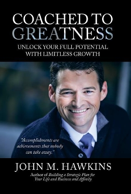 Coached to Greatness: Unlock Your Full Potential with Limitless Growth book