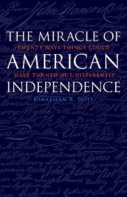 Miracle of American Independence book