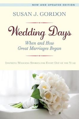 Wedding Days: When and How Great Marriages Began book