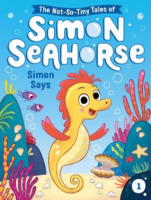 Simon Seahorse: #1 Simon Says by Cora Reef