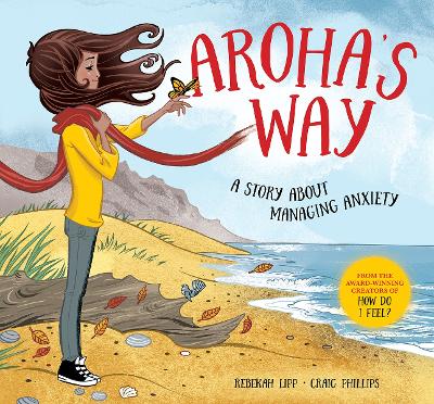 Aroha's Way: A story about managing anxiety book