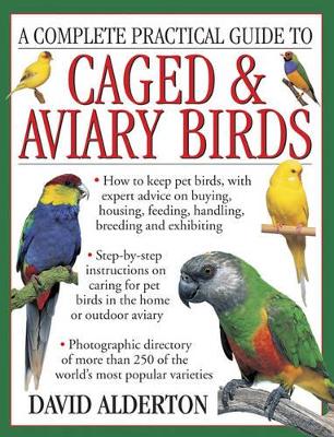 Complete Practical Guide to Caged & Aviary Birds book