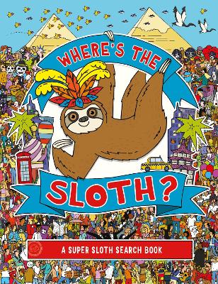 Where's the Sloth?: A Super Sloth Search and Find Book book