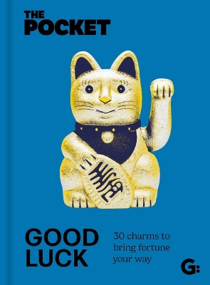 The Pocket Good Luck: 30 Charms to Bring Fortune Your Way book