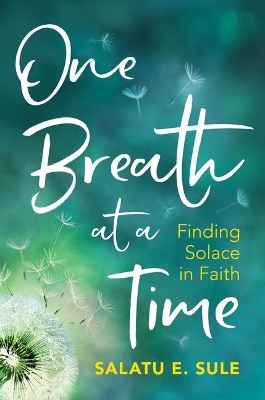 One Breath At A Time: Finding Solace in Faith book