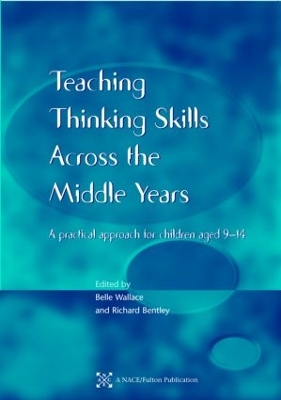 Teaching Thinking Skills across the Middle Years by Belle Wallace