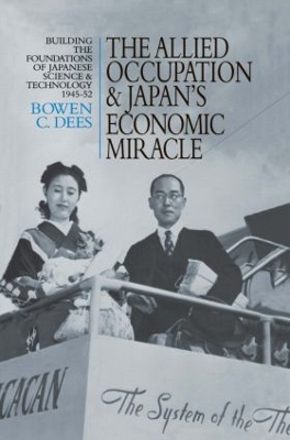 The Allied Occupation and Japan's Economic Miracle by Bowen C. Dees