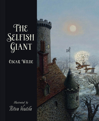 The The Selfish Giant by Oscar Wilde by Ritva Voutila