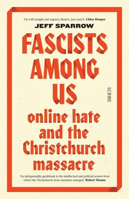 Fascists Among Us: Online hate and the Christchurch massacre by Jeff Sparrow