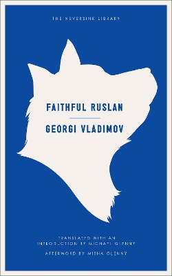 Faithful Ruslan by Georgi Vladimov