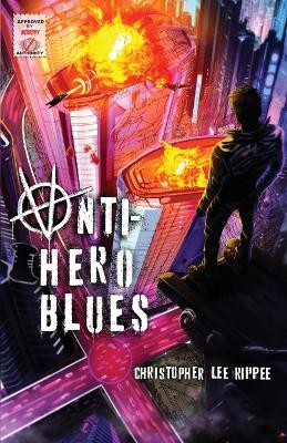 Anti-Hero Blues book