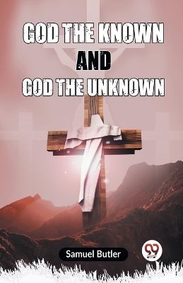 God the Known and God the Unknown (Edition2023) book