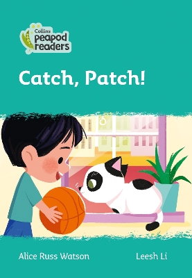 Level 3 – Catch, Patch! (Collins Peapod Readers) book