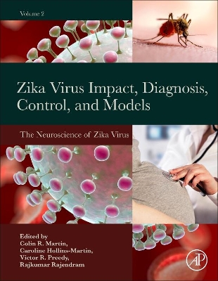 Zika Virus Impact, Diagnosis, Control, and Models: Volume 2: The Neuroscience of Zika Virus book