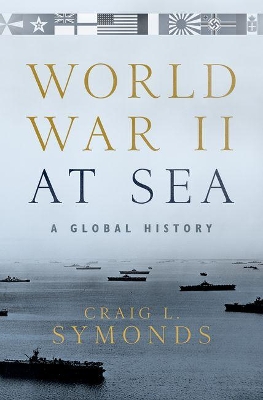 World War II at Sea by Craig L Symonds
