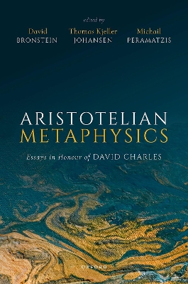 Aristotelian Metaphysics: Essays in Honour of David Charles book