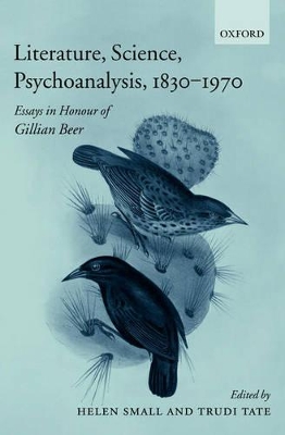 Literature, Science, Psychoanalysis, 1830-1970 book