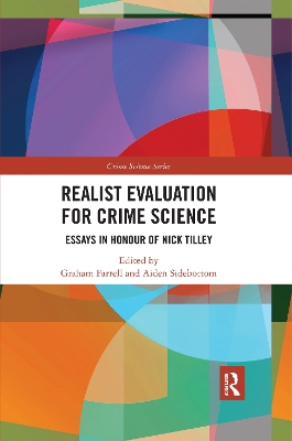Realist Evaluation for Crime Science: Essays in Honour of Nick Tilley book