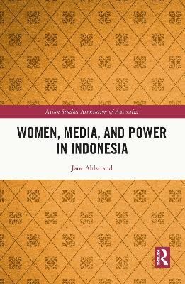 Women, Media, and Power in Indonesia book