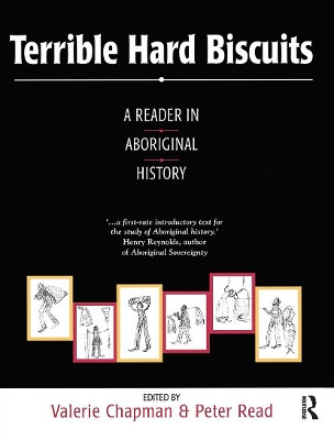 Terrible Hard Biscuits: A reader in Aboriginal history by Valerie Chapman