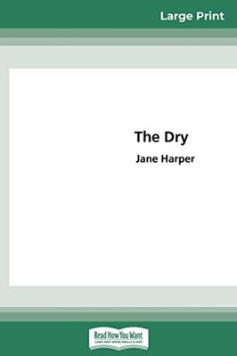 The Dry (16pt Large Print Edition) book