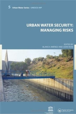 Urban Water Security: Managing Risks by Blanca Jimenez Cisneros