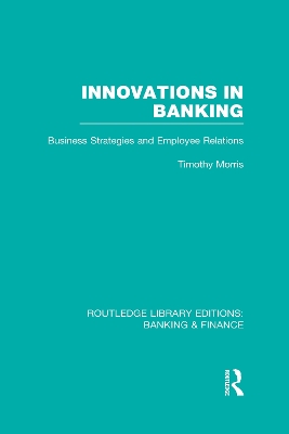 Innovations in Banking by Tim Morris