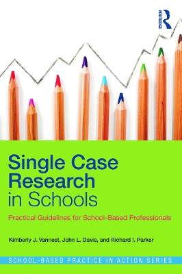 Single Case Research in Schools book