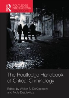 Routledge Handbook of Critical Criminology by Walter S. DeKeseredy