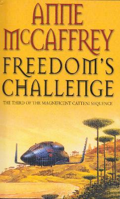 Freedom's Challenge: (The Catteni sequence: 3): sensational storytelling and worldbuilding from one of the most influential SFF writers of all time… by Anne McCaffrey