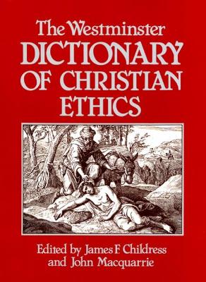 Westminster Dictionary of Christian Ethics book