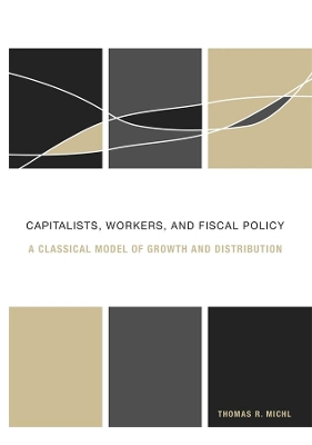 Capitalists, Workers, and Fiscal Policy book