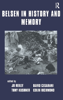 Belsen in History and Memory by David Cesarani