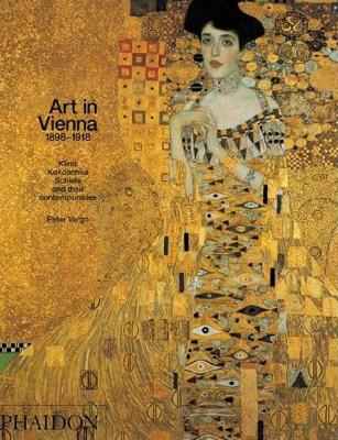 Art in Vienna 1898-1918 by Peter Vergo