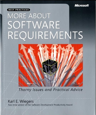 More About Software Requirements by Karl Wiegers