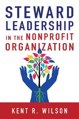 Steward Leadership in the Nonprofit Organization book