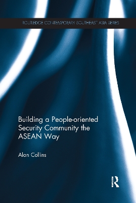 Building a People-Oriented Security Community the ASEAN way by Alan Collins