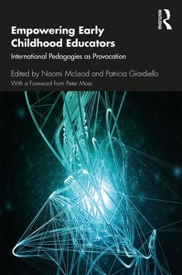 Empowering Early Childhood Educators: International Pedagogies as Provocation by Naomi McLeod