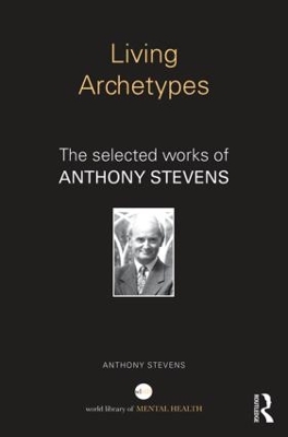 Living Archetypes by Anthony Stevens
