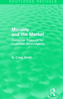 Morality and the Market by N. Craig Smith