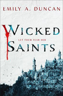Wicked Saints: A Novel book