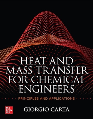 Heat and Mass Transfer for Chemical Engineers: Principles and Applications book